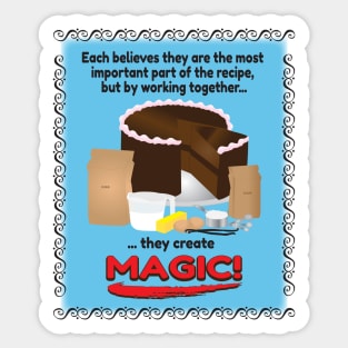 Ingredients Together Make Magic Sticker